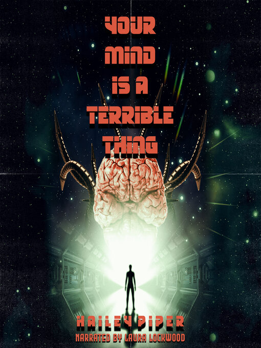 Title details for Your Mind Is a Terrible Thing by Hailey Piper - Available